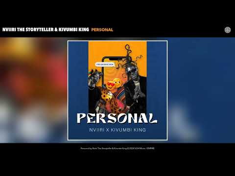 Nviiri The Storyteller & Kivumbi King - Personal (Official Audio)