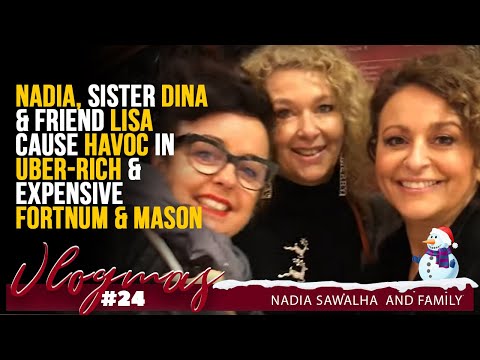 VLOGMAS 24 Nadia, Sister Dina & Friend Lisa Cause HAVOC in UBER-RICH & EXPENSIVE Fortnum & Mason