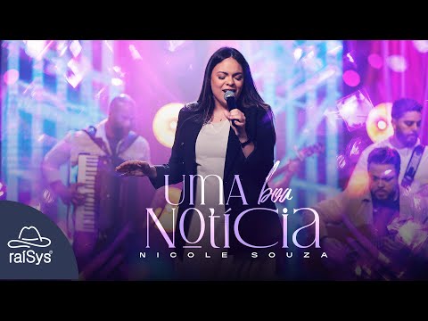 Nicole Souza | Uma Boa Notícia [Clipe Oficial]