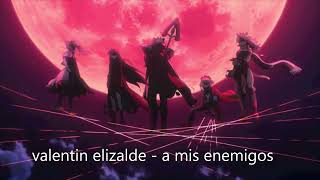 valentin elizalde -  mis enemigos (slowed)