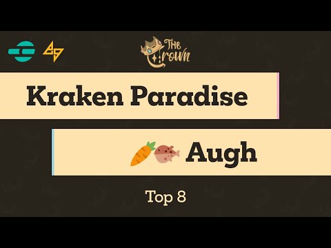 Kraken Paradise v. Augh — The Crown — Top 8