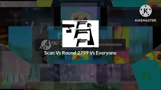 Scan Vs Round 2799 Vs Everyone