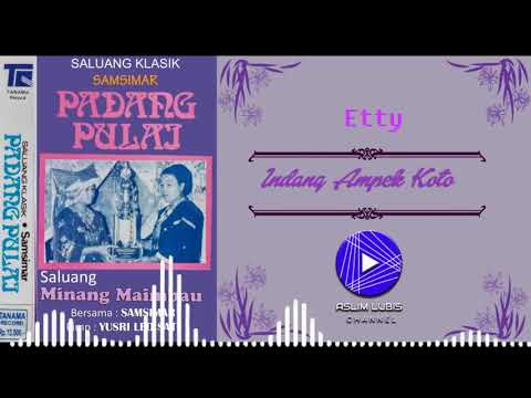 INDANG AMPEK KOTO / Samsimar & Etty / Saluang Klasik Minang Jadul ( Saisuak )