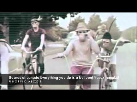 Boards of Canada-Everything you do is a balloon (Nosak remake)