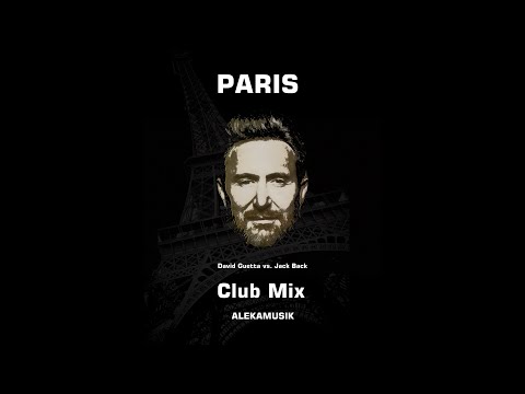 AleKaMusik - Paris - David Guetta vs Jack Back - Club Mix
