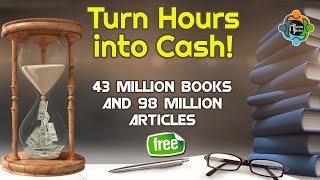 Turn hours into cash   Five  Proven Ways!