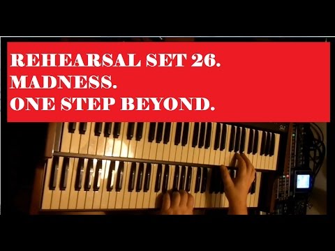 REHEARSAL SET.26. MADNESS  "ONE STEP BEYOND". LIVE KEYBOARD COVER.