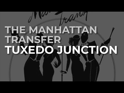 The Manhattan Transfer - Tuxedo Junction (Official Audio)