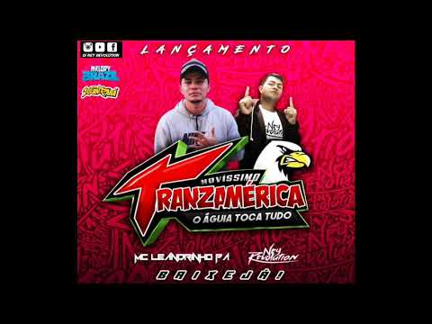 DJ NEY REVOLUTION E MC LEANDRINHO PA - LOOP DO NOVO TRANZAMÉRICA