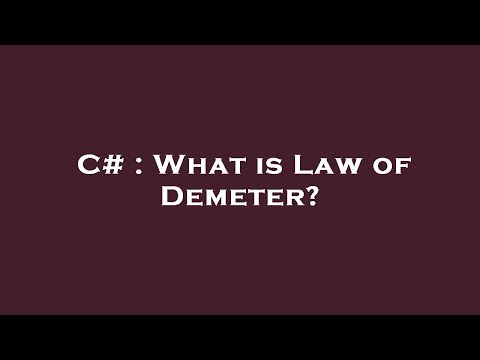 C# : What is Law of Demeter?