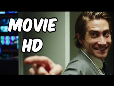 NIGHTCRAWLER MOVIE OFFICIAL  2014 | JAKE GYLLENHAAL | MOVIE HD