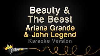 Ariana Grande, John Legend - Beauty &amp; The Beast (Karaoke Version)