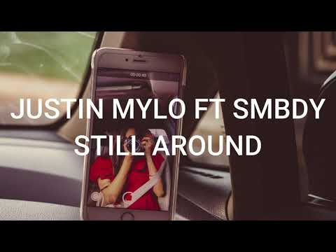 Justin Mylo ft SMBDY -Still Around (Sub Español and English)