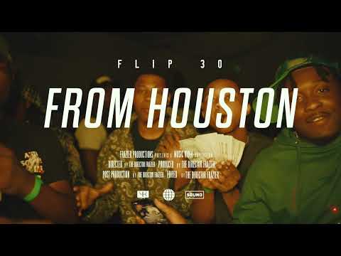 Flip30 - From Houston (Official Music Video)