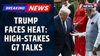 PM Modi Attends Key G7 Session As Trump Faces Pressure Over Ukraine | G7 Summit | Russia | News18