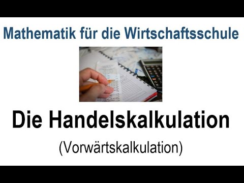 Die Handelskalkulation (vorwärts) - eine Beispielrechnung