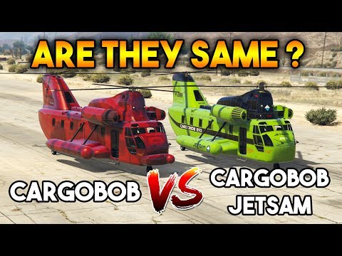 GTA 5 ONLINE : CARGOBOB VS CARGOBOB JETSAM (ARE THEY SAME ?)