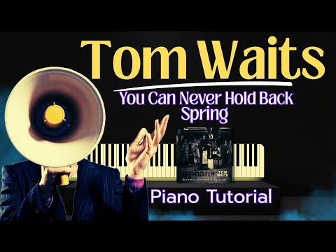 You Can Never Hold Back Spring - Tom Waits