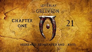 Let&#39;s Play Oblivion Episode 21: Redeemed, Reinstated and ...Rabbits?!