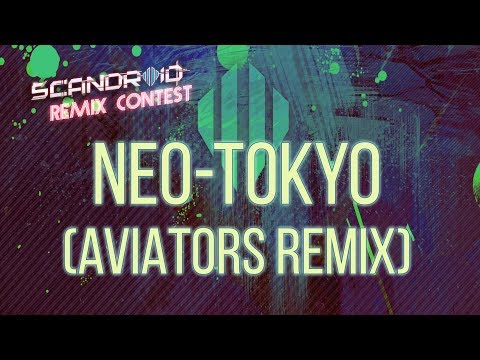 Video thumbnail for Neo-Tokyo (Aviators Remix)