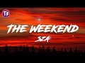 SZA The Weekend Lyrics Letra