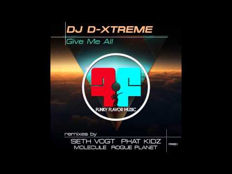 DJ D-Xtreme - Give Me All (Molecule Creamix)