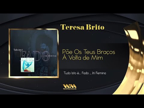 Teresa Brito - Pões os Teus Braços à Volta de Mim