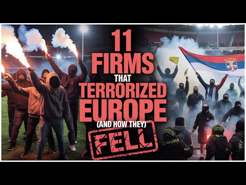 11 Football Firms That Terrorized Europe (And How They Fell)