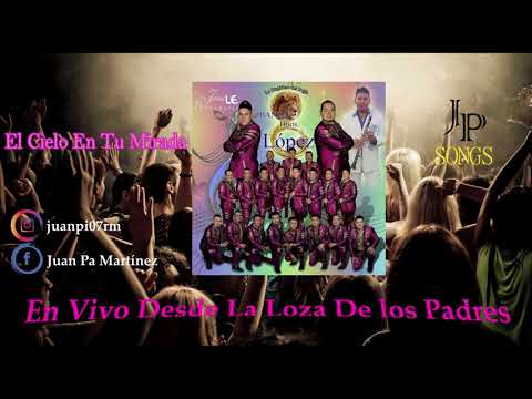 Banda Hermanos López El Cielo En Tu Mirada