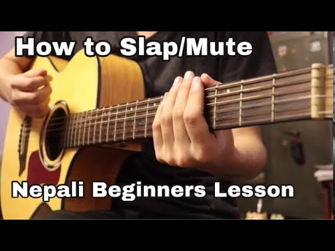 Nepali guitar lesson | How to mute/slap while strumming | Beginners lesson
