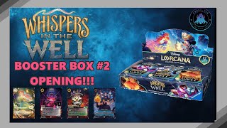 🔥INSANE BOOSTER BOX PULLS!🔥 🎉WHISPERS IN THE WELL RELEASE DAY!🎉 Disney Lorcana!