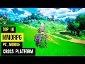 Top 10 Best MMORPG CROSS PLATFORM Games For PC Mobile 2026 AMAZING