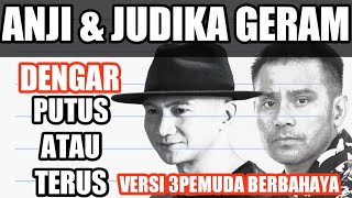 Download lagu PUTUS ATAU TERUS JUDIKA 3PEMUDA BERBAHAYA COVER... mp3
