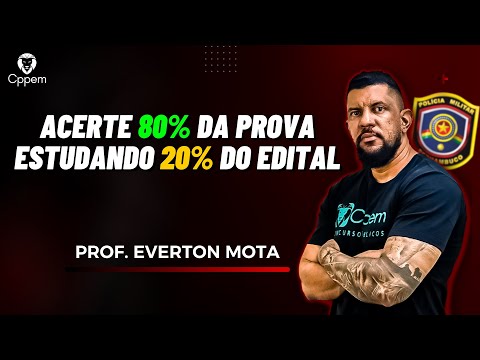 ESTUDE MENOS, ACERTE MAIS | PMPE - POLÍCIA MILITAR DE PERNAMBUCO | PROF. EVERTON MOTA