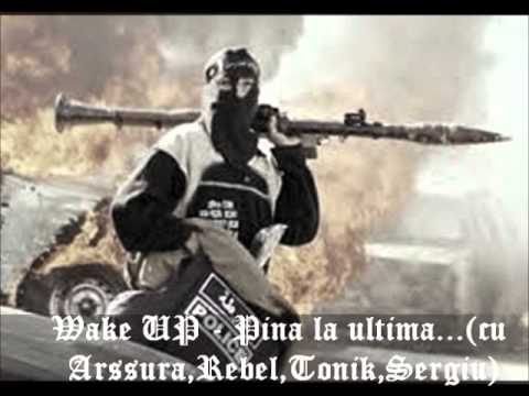 Wake UP - Pina la ultima...(cu ARSSURA,REBEL,TONIK si Sergiu)