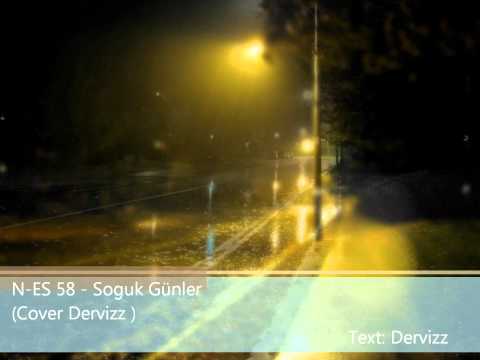 N-ES 58 - Soguk Günler ( Cover Dervizz )
