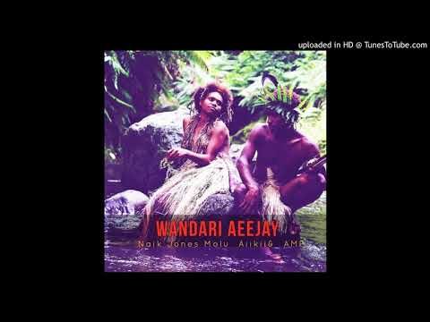 Naik Jones - Wendari Aeejay --  Kii & Ejex Molu 2019 [PenceY UkaK]