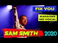 Sam Smith - Fix You Karaoke 2020 No Vocal [New]