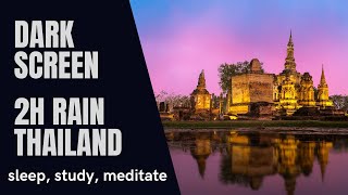 2h gentle rain from Thailand | sleep better, focus on study, concentrate on your meditation