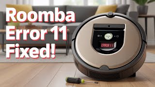 iRobot Roomba ERROR 11 FIXED Easy Solution Found!