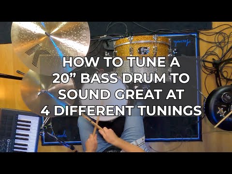 HOW TO TUNE A 20 INCH BASS DRUM TO 4 GREAT SOUNDS