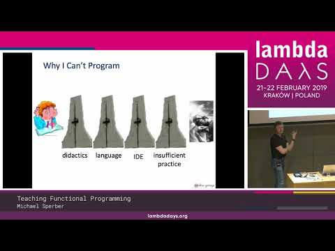 Michael Sperber -  Teaching Functional Programming | Lambda Days 19