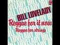 Bill Lovelady Reggae For It Now 1979