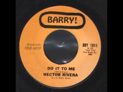 Hector Rivera - Do it to me - at the party - Latin Soul.wmv