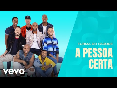 Turma Do Pagode A Pessoa Certa Ao Vivo