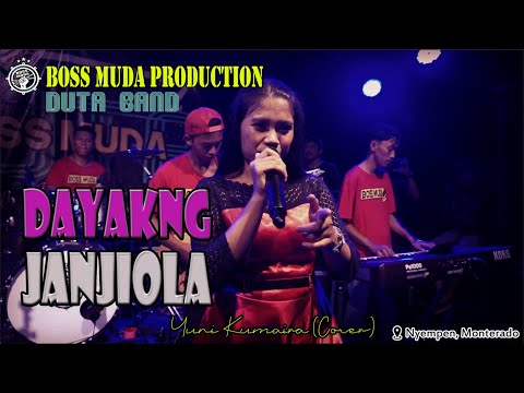 DAYAKNG JANJIOLA - YUNI KUMAIRA (COVER) DUTA BAND || BOSS MUDA PRODUCTION