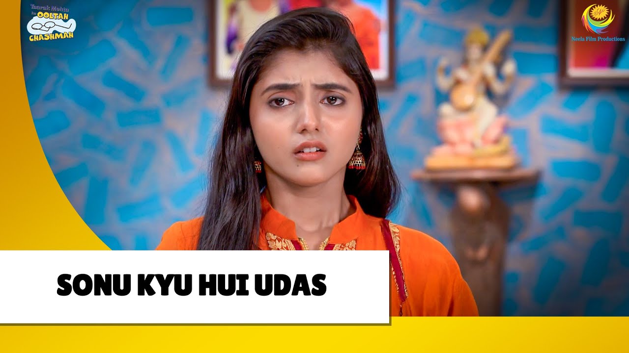 Sonu Kyu hui udas ? | Haste Raho Hasate Raho| Taarak Mehta ka Ooltah Chashmah