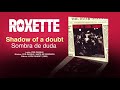 ROXETTE — "Shadow of a doubt" (Subtítulos Español - Inglés)