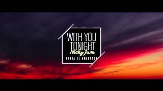 Download lagu Nicky Jam - With You Tonight ( Hasta El Amanecer ) | Vídeo Lyric mp3