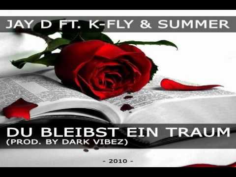 Jay D ft. K-Fly & Summer - Du bleibst ein Traum (Prod by Darkvibez)